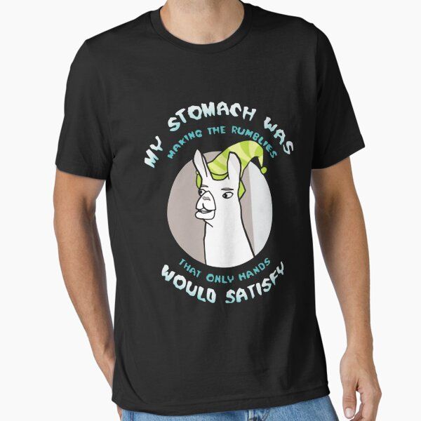 Llamas with Hats My Stomach was Making The Rumblies That Only Hands Would Satisfy Shirt