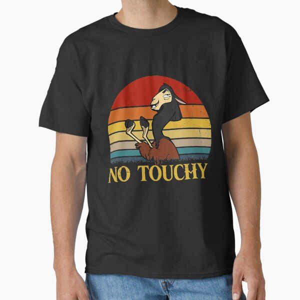 No Touchy! No Touchy! T-shirt T-Shirt