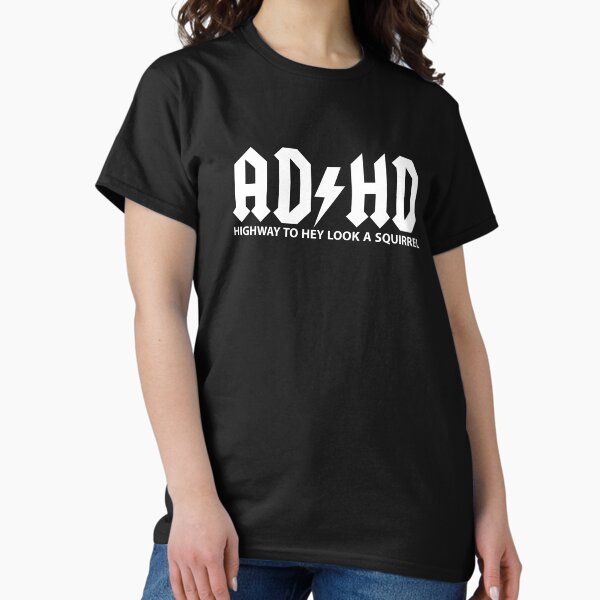 ADHD Highway To Hey Look A Squirrel